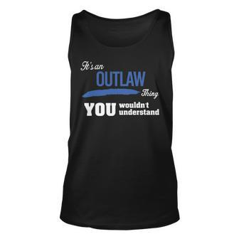 Its An OUTLAW Thing T Shirt Unisex Tank Top - Seseable