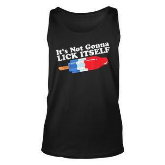 Its Not Gonna Lick Itself Funny Popsicle 4Th Of July Gifts Unisex Tank Top - Seseable