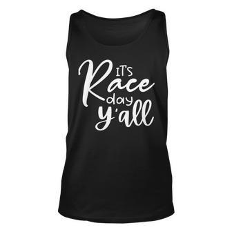 Its Race Day Yall Car Racing Funny Race Day Unisex Tank Top | Favorety AU