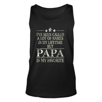 Ive Been Called A Lot Of Names In My Lifetime But Papa Is My Favorite Popular Gift Unisex Tank Top - Seseable
