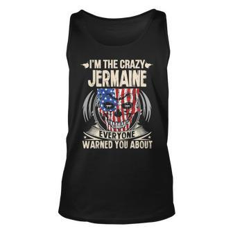 Jermaine Name Gift Im The Crazy Jermaine Unisex Tank Top - Seseable