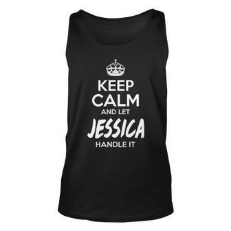 Jessica Name Gift Keep Calm And Let Jessica Handle It Unisex Tank Top - Seseable