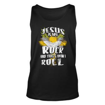 Jesus Is My Rock And Thats How I Roll Dd Unisex Tank Top - Monsterry AU
