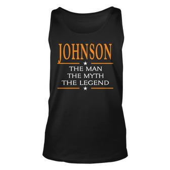 Johnson Name Gift Johnson The Man The Myth The Legend Unisex Tank Top - Seseable
