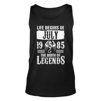 July 1985 Birthday Life Begins In July 1985 Unisex Tank Top - Seseable