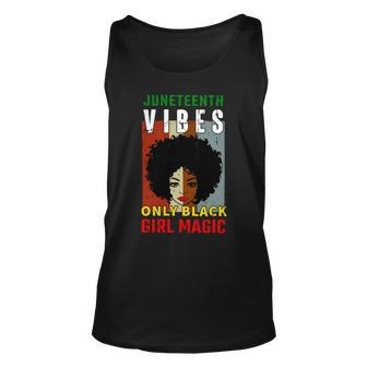 Juneteenth Vibes Only Black Girl Magic Tshirt Unisex Tank Top - Monsterry AU