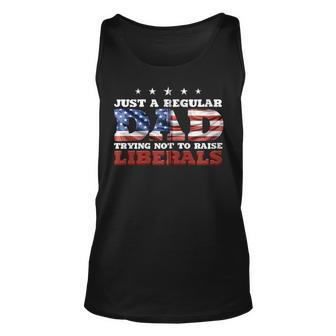 Just A Regular Dad Trying Not To Raise Liberals 4Th Of July Zip Unisex Tank Top - Seseable