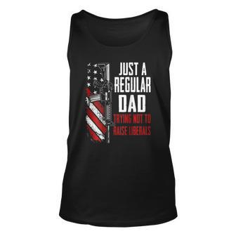 Just A Regular Dad Trying Not To Raise Liberals -- On Back Unisex Tank Top | Mazezy