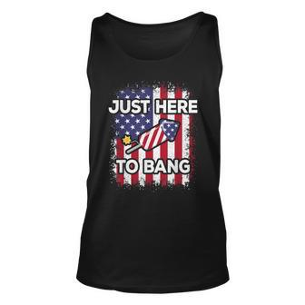Just Here To Bang 4Th Of July American Flag Fourth Of July Unisex Tank Top | Mazezy AU
