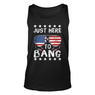 Just Here To Bang And Drink Beer Fourth Of July 4Th Of July Unisex Tank Top - Seseable