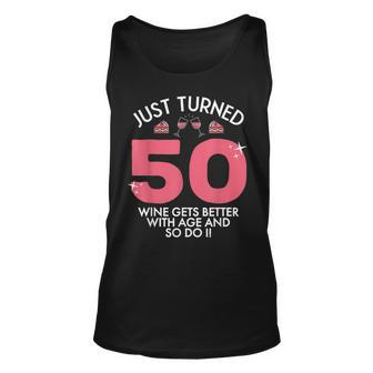 Just Turned 50 Wine Better With Age 50Th Birthday Gag Gift Unisex Tank Top - Seseable