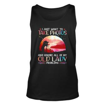 I Just Want To Take Photos And Ignore All Of My Old Lady Problems Tank Top | Mazezy
