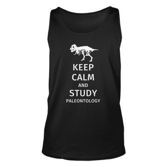 Keep Calm And Study Paleontology - Funny Paleontology Gift Unisex Tank Top | Mazezy