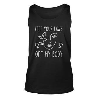 Keep Your Laws Off My Body Pro Choice Version Unisex Tank Top | Mazezy