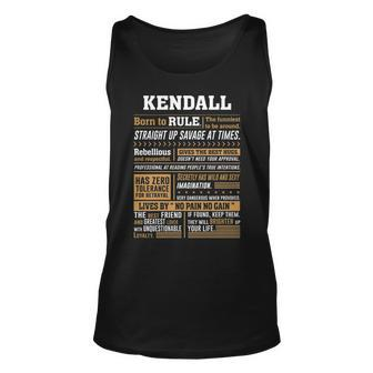 Kendall Name Gift Kendall Born To Rule Unisex Tank Top - Seseable