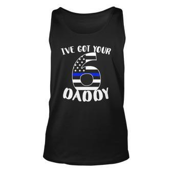 Kids Ive Got Your Six Dad Proud Police Daddy Father Job Pride Tank Top | Mazezy