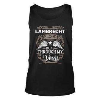 Lambrecht Name Gift Lambrecht Blood Runs Through My Veins Unisex Tank Top - Seseable