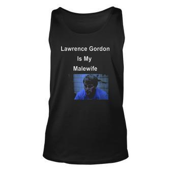 Lawrence Gordon Is My Malewife Unisex Tank Top | Mazezy
