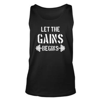 Let The Gains Begin - Gym Bodybuilding Fitness Sports Gift Unisex Tank Top | Mazezy