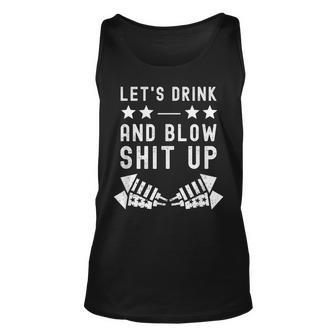 Lets Drink Blow Shit Funny Up 4Th Of July Fireworks Usa Unisex Tank Top - Seseable