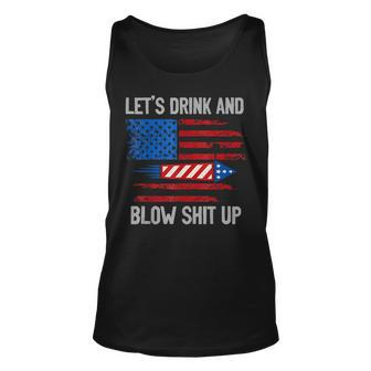 Lets Drink Blow Shit-Up 4Th Of July Flag Independence Day Unisex Tank Top - Seseable