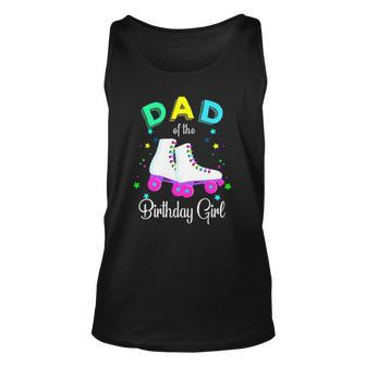 Lets Roll Dad Of The Birthday Girl Roller Skates Rolling Unisex Tank Top | Mazezy