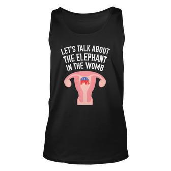 Lets Talk About The Elephant In The Womb Feminist Unisex Tank Top | Mazezy