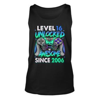 Level 16 Unlocked Awesome Since 2006 16Th Birthday Gaming V2 Unisex Tank Top - Seseable