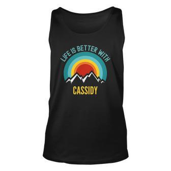 Life Is Better With Cassidy Dating Cassidy Unisex Tank Top | Mazezy