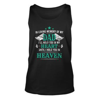 Loving Memory Of My Dad Ill Hold You In My Heart Memorial Unisex Tank Top | Mazezy