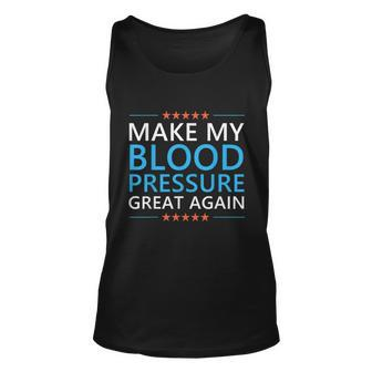 Make My Blood Pressure Great Again Hypertension Funny Trump Unisex Tank Top - Monsterry UK