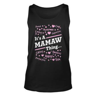 Mamaw Grandma Gift Its A Mamaw Thing Unisex Tank Top - Seseable