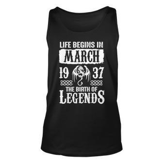 March 1937 Birthday Life Begins In March 1937 Unisex Tank Top - Seseable