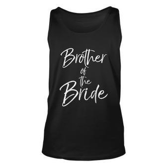 Matching Bridal Party For Family Brother Of The Bride Unisex Tank Top - Monsterry AU