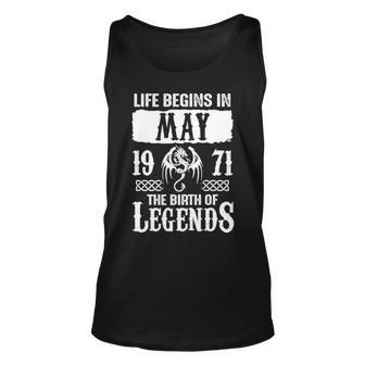 May 1971 Birthday Life Begins In May 1971 Unisex Tank Top - Seseable