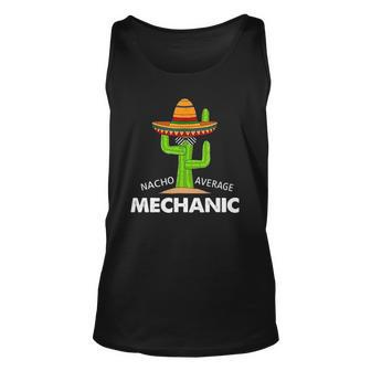Mechanic Humor-Funny Meme Saying Nacho Average Mechanic Unisex Tank Top | Mazezy