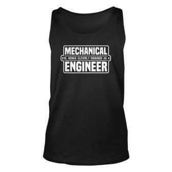 Mechanical Engineer Funny Gift Evil Genius Cleverly Unisex Tank Top | Mazezy
