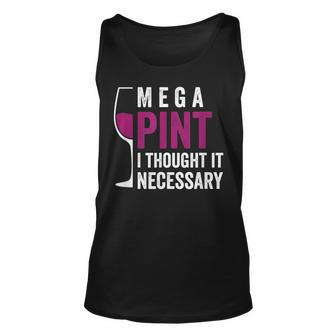 Mega Pint I Thought It Necessary Wine Glass Funny Unisex Tank Top | Mazezy UK