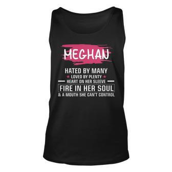 Meghan Name Gift Meghan Hated By Many Loved By Plenty Heart On Her Sleeve Unisex Tank Top - Seseable