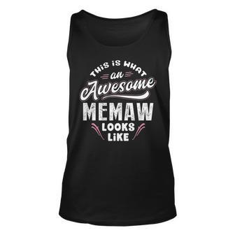 Memaw Grandma Gift This Is What An Awesome Memaw Looks Like Unisex Tank Top - Seseable