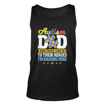 Mens Autism Dad Some People Look Up To Their Heroes Autism Unisex Tank Top | Mazezy