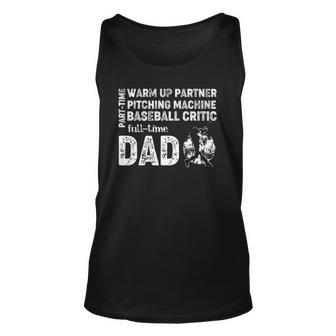 Mens Baseball Dad Part Time Warm Up Partner Full Time Dad Unisex Tank Top | Mazezy