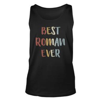 Mens Best Roman Ever Retro Vintage First Name Gift Unisex Tank Top | Mazezy