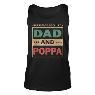 Mens Blessed To Be Called Dad And Poppa Vintage Fathers Day Gift Unisex Tank Top - Thegiftio UK