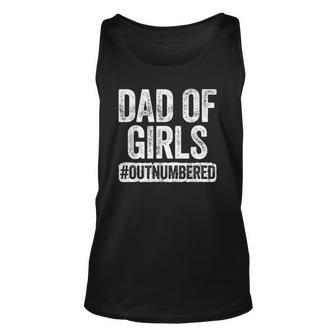 Mens Dad Of Girls Outnumbered Fathers Day Gift Unisex Tank Top | Mazezy