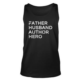 Mens Father Husband Author Hero - Inspirational Father Unisex Tank Top | Mazezy