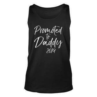 Mens Fathers Day New Dad Promoted To Daddy 2019 Unisex Tank Top | Mazezy
