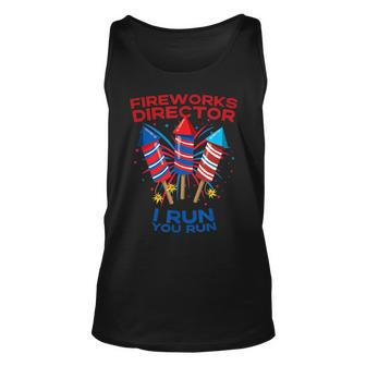 Mens Fireworks Director Funny July 4Th I Run You Run Patriotic Unisex Tank Top - Seseable