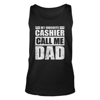 Mens Funny My Favorite Cashier Calls Me Dad Fathers Day Unisex Tank Top | Mazezy