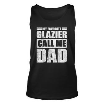 Mens Funny My Favorite Glazier Calls Me Dad Fathers Day Unisex Tank Top | Mazezy